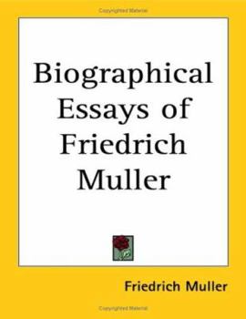 Paperback Biographical Essays of Friedrich Muller Book