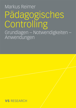 Paperback Pädagogisches Controlling: Grundlagen - Notwendigkeiten - Anwendungen [German] Book