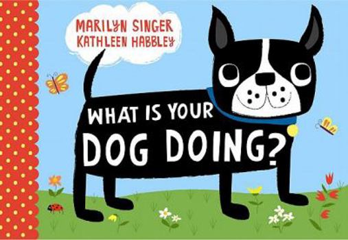 Hardcover What Is Your Dog Doing? Book