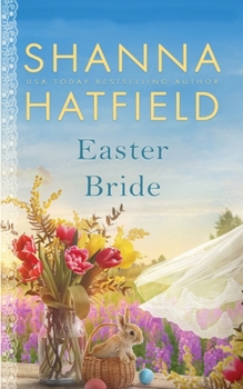 Easter Bride: A Sweet Romance (Holiday Brides) - Book #3 of the Holiday Brides