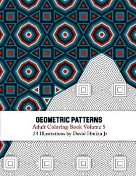 Paperback Geometric Patterns - Adult Coloring Book Vol. 5 Book