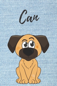 Can Hund-Malbuch / Notizbuch Tagebuch: Individuelles personalisiertes blanko Jungen & Männer Namen Notizbuch, blanko DIN A5 Seiten. Ideal als Uni ... ... Geschenk für Männer. (German Edition)