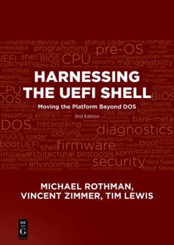 Paperback Harnessing the Uefi Shell: Moving the Platform Beyond Dos, Second Edition Book