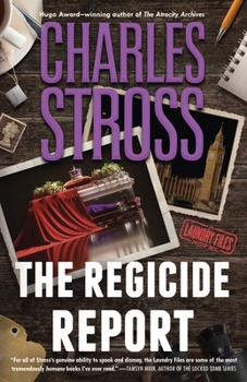 The Regicide Report (Laundry Files, 14)