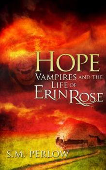 Hope - Book #4 of the Vampires and the Life of Erin Rose