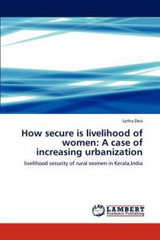 Paperback How secure is livelihood of women: A case of increasing urbanization Book