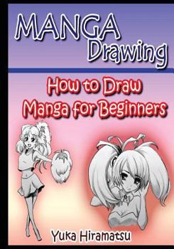 Paperback Manga Drawing: How to Draw Manga for Beginners Book