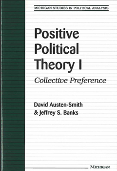 Paperback Positive Political Theory I: Collective Preference Book
