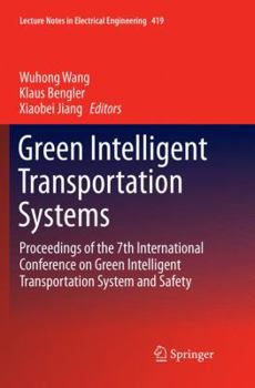 Green Intelligent Transportation Systems: Proceedings of the 7th International Conference on Green Intelligent Transportation System and Safety