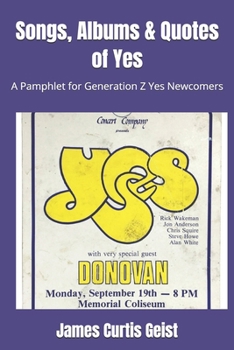 Songs, Albums & Quotes of Yes: A Pamphlet for Generation Z Yes Newcomers