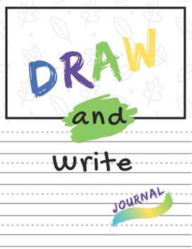 Draw and Write Journal: Primary Composition Book Story Paper - Dashed Midline And Picture Space School Exercise Book | 100 Story Pages |