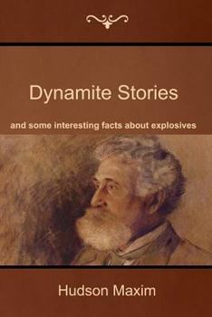 Paperback Dynamite Stories, and some interesting facts about explosives Book