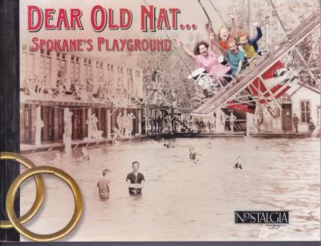 Dear Old Nat... Spokane's Playground