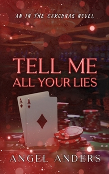 Tell Me All Your Lies: A Rivals to Lovers Dad's Best Friend Romance (In the Carolinas)