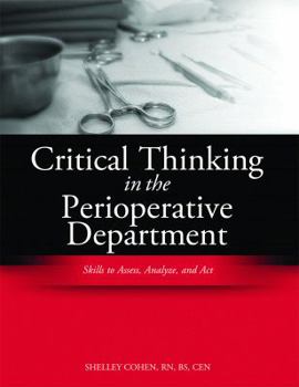 Paperback Critical Thinking in the Operating Room: Skills to Access, Analyze, and Act [With CDROM] Book
