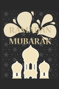 Ramadan Mubarak: Muslim Holiday I Islam I Holidays I Gift I Celebrate I Muslim's Journal
