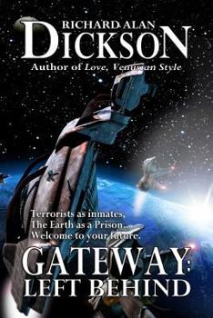 Paperback Gateway: Left Behind: Terrorists as inmates, the Earth as a prison. Welcome to your future. Book