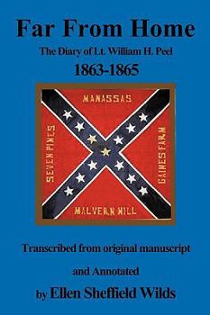 Far from Home: The Diary of Lt. William H. Peel 1863-1865
