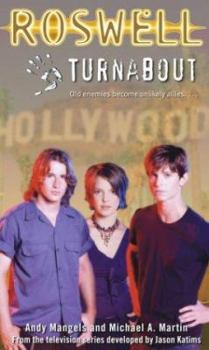 Turnabout (Roswell Series) - Book #8 of the Roswell (Simon Spotlight Entertainment)