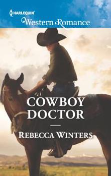 Cowboy Doctor - Book #3 of the Sapphire Mountain Cowboys