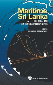 Hardcover Maritime Sri Lanka: Historical and Contemporary Perspectives Book