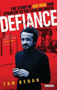 Hardcover Defiance: The Story of One Man Who Stood Up to the Sicilian Mafia Book