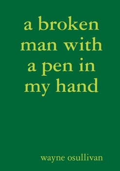 Paperback A broken man with a pen in my hand Book
