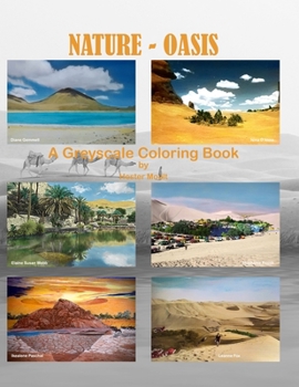 Paperback Nature - Oasis: A Greyscale Coloring Book