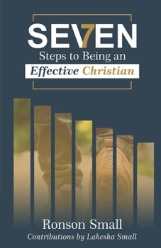 Paperback Seven Steps to Being an Effective Christian Book