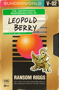 Sunderworld, Vol 2: The Unfortunate Responsibilities of Leopold Berry