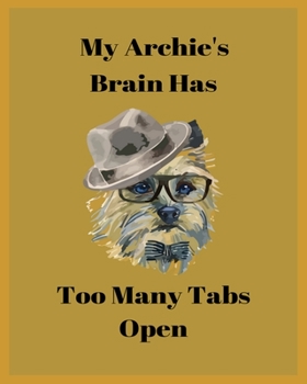 Paperback My Archie's Brain Has Too Many Tabs Open: Handwriting Workbook For Kids, practicing Letters, Words, Sentences. Book