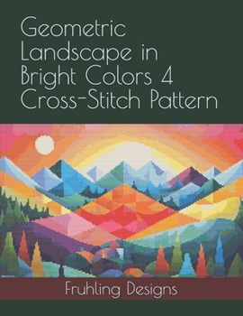 Paperback Geometric Landscape in Bright Colors 4 Cross-Stitch Pattern Book