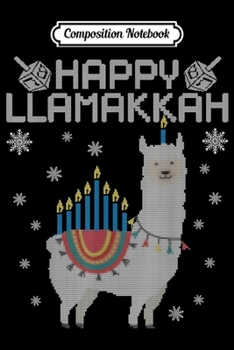 Composition Notebook: Happy Llamakkah Cute Llama menorah Ugly Hanukkah Sweater  Journal/Notebook Blank Lined Ruled 6x9 100 Pages