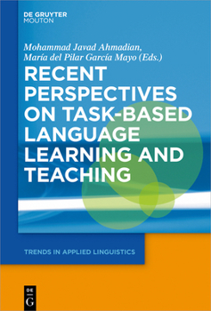 Recent Perspectives on Task-Based Language Learning and Teaching - Book #27 of the Trends in Applied Linguistics [TAL]