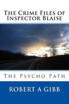 Paperback The Crime Files of Inspector Blaise: The Psycho Path Book