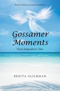 Paperback Gossamer Moments: Verses Suspended in Time Book