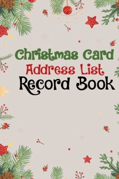 Paperback Christmas Card Address List Record Book: Best Christmas Card Address Book for Listing and Managing Christmas Cards, Plenty of Space to Write Down & Ke Book