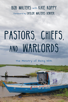 Hardcover Pastors, Chiefs, and Warlords: The Ministry of Being with Book
