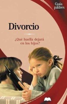Paperback Divorcio: Que Huella Deja En Los Hijos? (Spanish Edition) [Spanish] Book