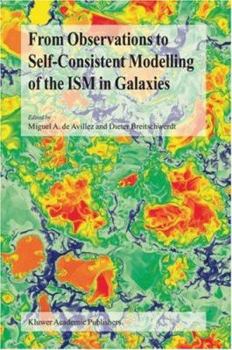 Hardcover From Observations to Self-Consistent Modelling of the Ism in Galaxies Book