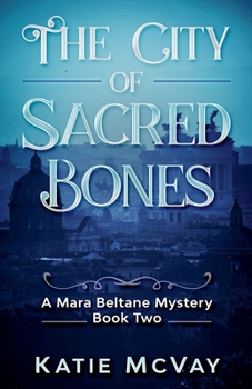 The City of Sacred Bones (Mara Beltane Mystery)
