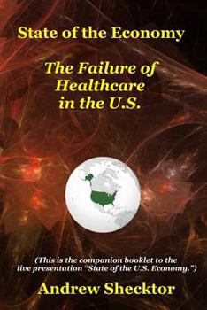 State of the Economy: The Failure of Healthcare in the U.S.