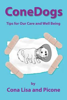 Paperback ConeDogs: Tips for Our Care and Well Being Book