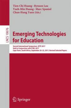 Paperback Emerging Technologies for Education: Second International Symposium, Sete 2017, Held in Conjunction with Icwl 2017, Cape Town, South Africa, September Book
