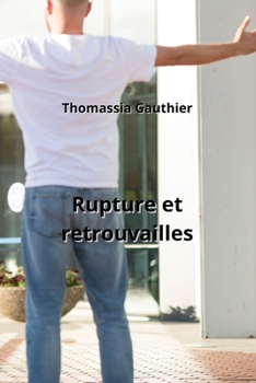 Paperback Rupture et retrouvailles [French] Book