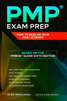 Paperback PMP Exam Prep: How to Pass on Your First Attempt (Based on the PMBOK(R) Guide Sixth Edition) Book
