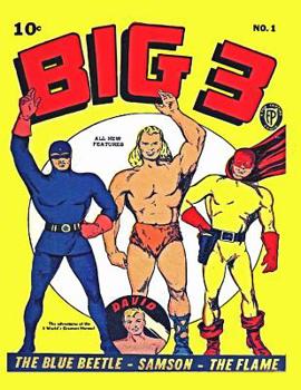 Big 3 #1: The complete golden age comic in original full color