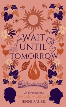 Wait Until Tomorrow: An Evraft Novella - Book  of the Evraft