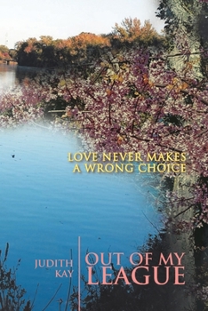 Paperback Out of My League: Love Never Makes a Wrong Choice Book