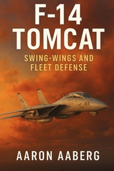 Paperback F-14 Tomcat: Swing-Wings and Fleet Defense Book